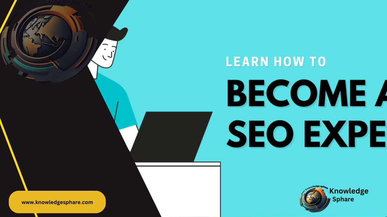 Learn How to Become an SEO Expert